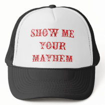 SHOW MEYOUR MAYHEM hats by MayhemMulisha SHOW MEYOUR MAYHEM hats