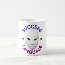 Show the World YOU Speak "Success Language"! mugs