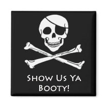 Show Us Ya Booty! magnets by GiggleSnorts Show Us Ya Booty! magnets