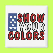 Show Your Colors magnet