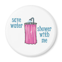 Shower with Me - Save Water Refrigerator Magnet
