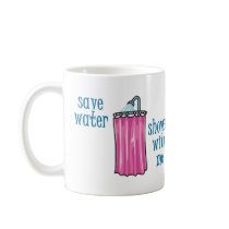 Shower with Me - Save Water Coffee Mugs