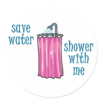 Shower with Me - Save Water Round Sticker