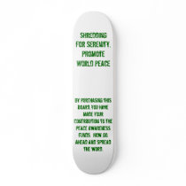Shredding for Serenity. Promote World Peace, By... skateboards