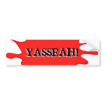 Shreds: Official YASSEAH Bumper Sticker!