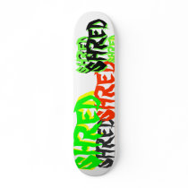 "shred's up" Board skateboards