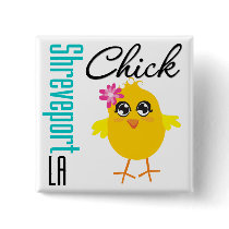 Shreveport LA Chick buttons by chicktshirts Shreveport LA Chick buttons