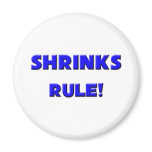 Shrinks Rule! magnets