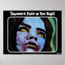 'Shudders Pass in the Night' (Zombie) Poster