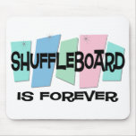 Shuffleboard Is Forever Mouse Pad