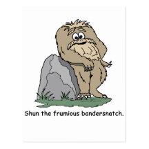 Shun the Frumious Bandersnatch Post Card
