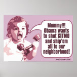 Shut Gitmo - Angry Baby Calls Mommy posters