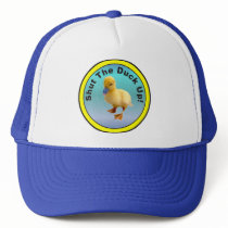 Shut The Duck Up Hat by burntright Shut The Duck Up Hat