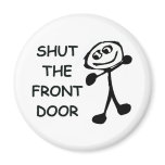 Shut The Front Door Cartoon Magnets