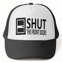 SHUT The Front Door! Mesh Hats