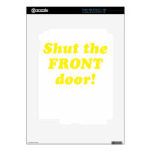 Shut the Front Door iPad 2 Skin