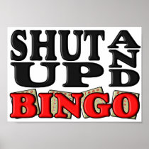 "SHUT UP AND BINGO" POSTER