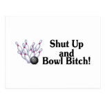 Shut Up and Bowl Bitch Post Cards