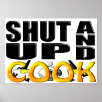 SHUT UP AND COOK POSTER