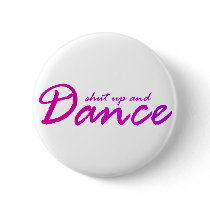 Shut up and Dance Pin