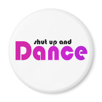 Shut up and Dance magnets by EllesPlanet Shut up and Dance magnets