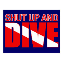 Shut Up And Dive Post Cards