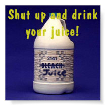 SHUT UP AND DRINK YOUR JUICE! posters by Traviscaldwell2000 SHUT UP AND DRINK YOUR JUICE! posters