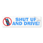 Shut Up and Drive! Bumper Sticker