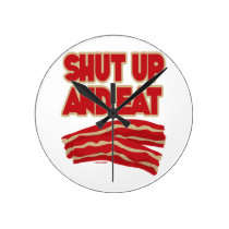 Shut Up And Eat Bacon wall clocks
