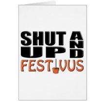 SHUT UP AND FESTIVUS (Pole) Card