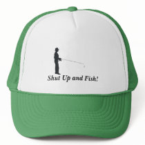 Shut Up and Fish! hats by CaringHearts Shut Up and Fish! hats