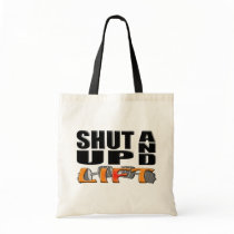 SHUT UP AND LIFT (Bar-Bell) Tote Bag