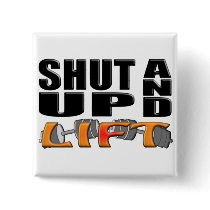 SHUT UP AND LIFT (Bar-Bell) Button