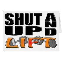 SHUT UP AND LIFT (Bar-Bell) Card