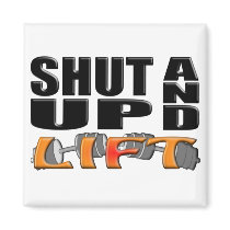 SHUT UP AND LIFT (Bar-Bell) Fridge Magnet