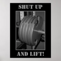 SHUT UP AND LIFT! Weightlifting Poster