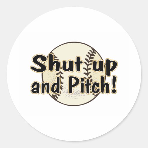 Shut Up And Pitch Stickers