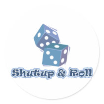 Shut up and Roll stickers