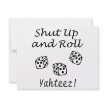 Shut Up And Roll Yahteez invitations by CelebrationZazzle Shut Up And Roll Yahteez invitations