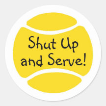 Shut Up And Serve Stickers