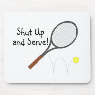 Shut Up And Serve Tennis 2 mousepad