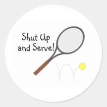 Shut Up And Serve Tennis Sticker