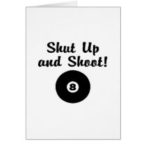 Shut Up And Shoot Greeting Cards