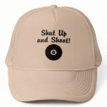 Shut Up And Shoot Trucker Hats