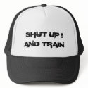 Shut Up And Train Hat 2nd by bsaidtoraman Shut Up And Train Hat 2nd
