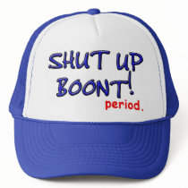 Shut Up Boont! hats