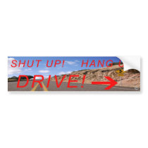 Shut Up! Hang Up! Drive! Bumper Sticker