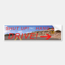 Shut Up! Hang Up! DRIVE! Bumper Sticker