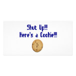 Shut Up Here is a cookie Photo Card Template