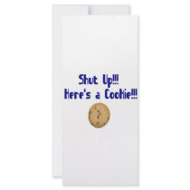 Shut Up Here is a cookie Customized Rack Card